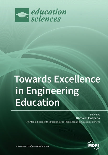 Towards Excellence in Engineering Education by Ouahada, Khmaies