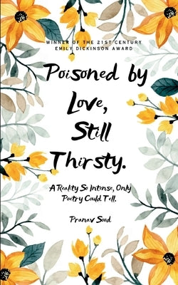 Poisoned by Love. Still Thirsty. by Sood, Pranav