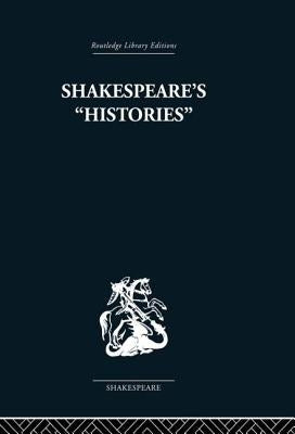 Shakespeare's History: Mirrors of Elizabethan Policy. by Campbell, Lily B.