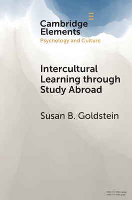 Intercultural Learning Through Study Abroad by Goldstein, Susan B.