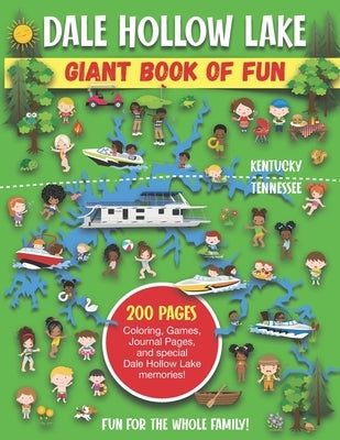 Dale Hollow Giant Book of Fun: Coloring Pages, Games, Activity Pages, Journal Pages, and special Lake memories! by Press, Bass And Pike