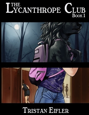 The Lycanthrope Club: Book I b/w by Eifler, Tristan