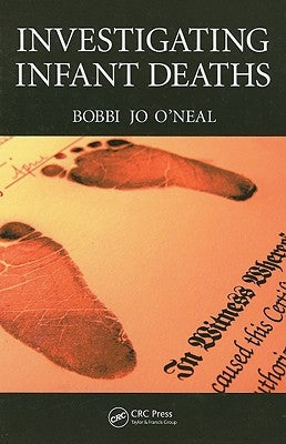 Investigating Infant Deaths by O'Neal, Bobbi Jo