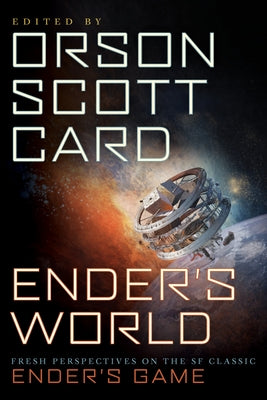 Ender's World: Fresh Perspectives on the SF Classic Ender's Game by Card, Orson Scott