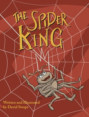 The Spider King by Swope, David