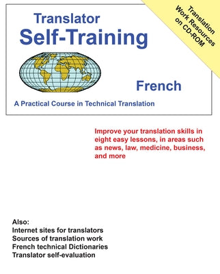 Translators Self-Training French: Practical Course in Technical Translation [With CDROM] by Sofer, Morry
