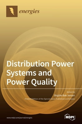 Distribution Power Systems and Power Quality by Bak-Jensen, Birgitte