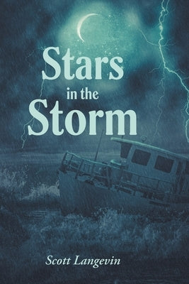 Stars in the Storm by Langevin, Scott