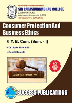 Consumer Protection & Business Ethics(F.Y.B.Com, S.P. College, Sem.-I) by Saroj Hiremath, Sonali Kamble