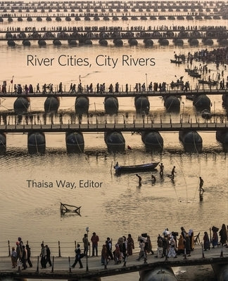 River Cities, City Rivers by Way, Thaïsa