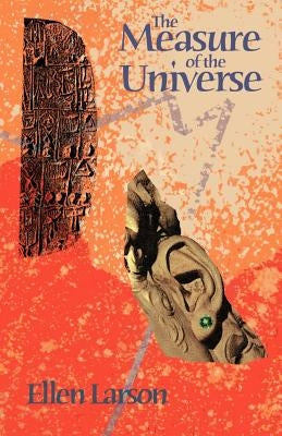 The Measure of the Universe by Larson, Ellen