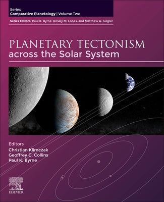 Planetary Tectonism Across the Solar System: Volume 2 by Klimczak, Christian