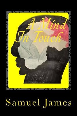 A Mind In Touch by James, Samuel Thamar