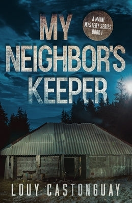 My Neighbor's Keeper by Castonguay, Louy
