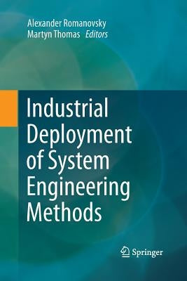 Industrial Deployment of System Engineering Methods by Romanovsky, Alexander