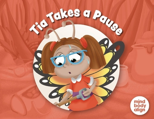 Tia Takes a Pause by Mind Body Align