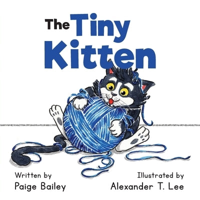 The Tiny Kitten by Bailey, Paige