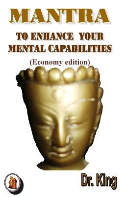 Mantra to Enhance Your Mental Capabilities by King