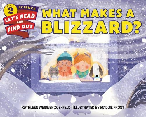 What Makes a Blizzard? by Zoehfeld, Kathleen Weidner