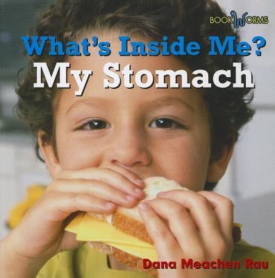 My Stomach by Rau, Dana Meachen