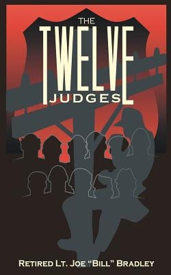 The Twelve Judges by Bradley, LT Joe