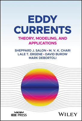 Eddy Currents: Theory, Modeling, and Applications by Salon, Sheppard J.