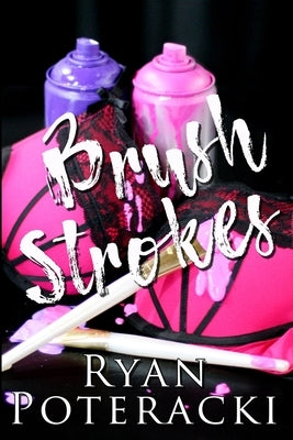 Brush Strokes by Poteracki, Ryan