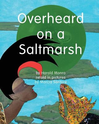Overheard on a Saltmarsh by Santore, Marcia
