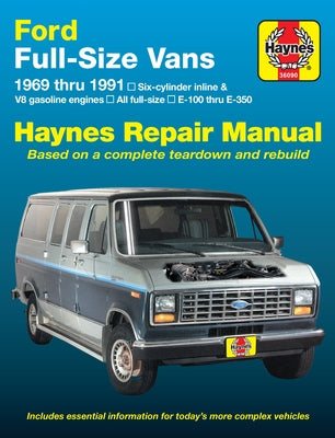 Ford E-100 Thru E-350 Full-Size Vans 1969-91 by Haynes, J. H.