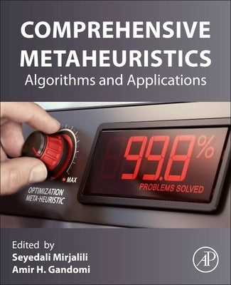 Comprehensive Metaheuristics: Algorithms and Applications by Mirjalili, Seyedali