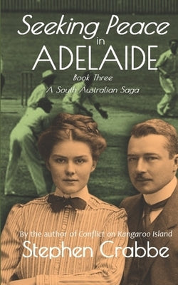 Seeking Peace in Adelaide by Crabbe, Stephen