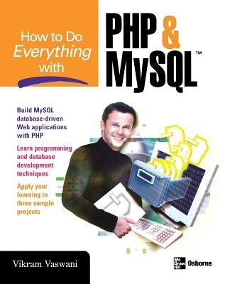 How to Do Everything with PHP and MySQL by Vaswani, Vikram