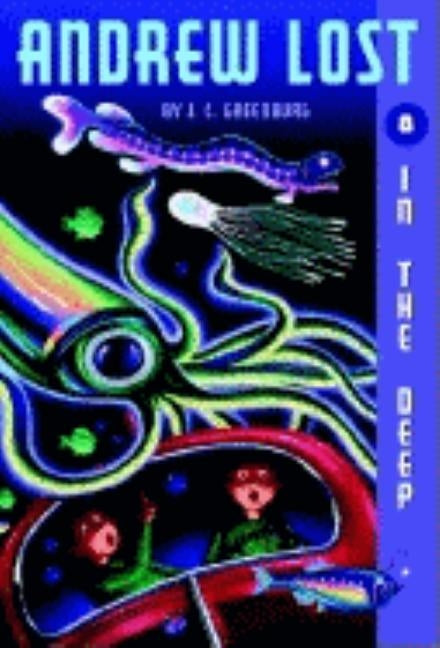 Andrew Lost #8: In the Deep by Greenburg, J. C.