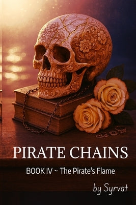Pirate Chains: The Pirate's Flame by Syrvat
