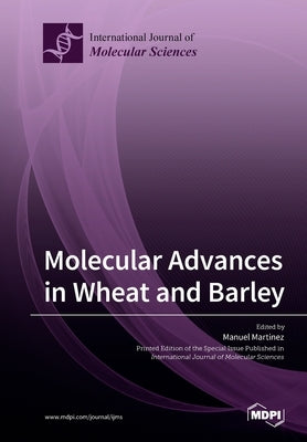 Molecular Advances in Wheat and Barley by Martinez, Manuel