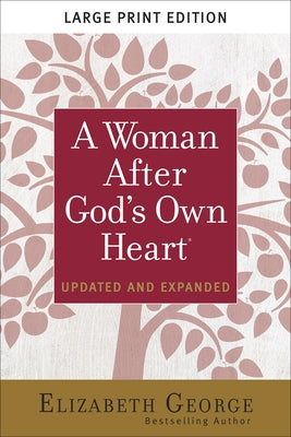 A Woman After God's Own Heart Large Print by George, Elizabeth