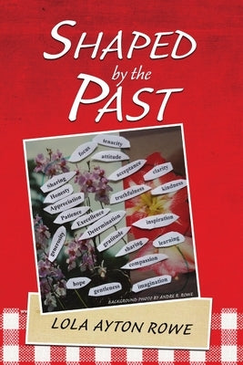 Shaped by the Past by Ayton Rowe, Lola