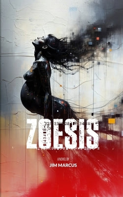 Zoesis by Marcus, Jim