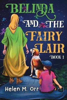 Belinda and the Fairy Lair - Book 1 by Orr, Helen M.