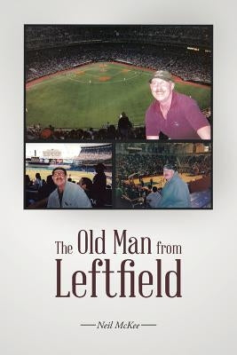 The Old Man from Leftfield by McKee, Neil