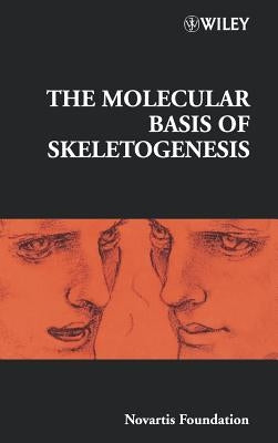 The Molecular Basis of Skeletogenesis by Cardew, Gail