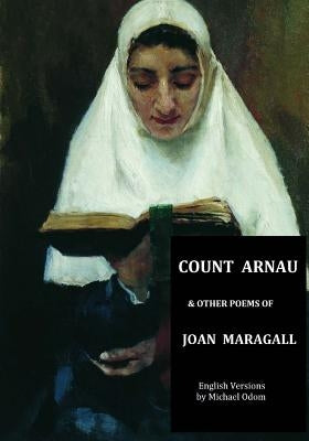 Count Arnau: and Other Poems of Joan Maragall by Odom, Michael