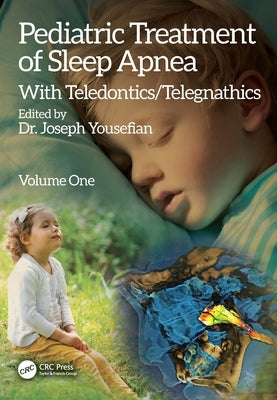 Pediatric Treatment of Sleep Apnea: With Teledontics/Telegnathics by Yousefian, Joseph