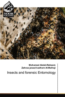Insects and forensic Entomology by Abdel-Raheem, Mohamed