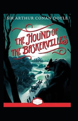 The Hound of the Baskervilles Annotated by Doyle, Arthur Conan