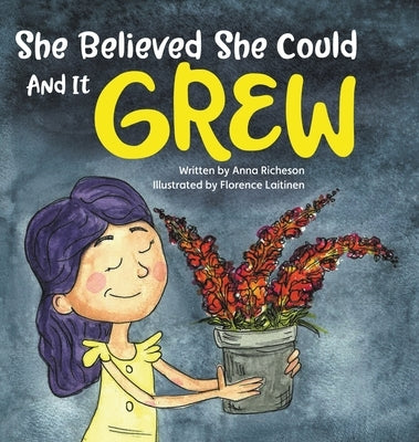 She Believed She Could and It Grew by Richeson, Anna