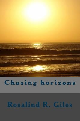 Chasing horizons by Giles, Rosalind R.