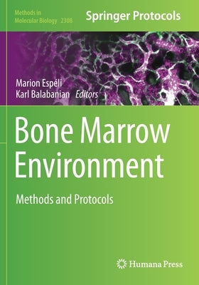 Bone Marrow Environment: Methods and Protocols by Espéli, Marion
