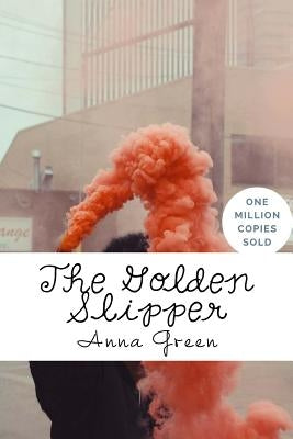 The Golden Slipper by Green, Anna Katharine