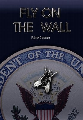 Fly on the Wall by Donahue, Patrick